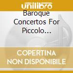 Baroque Concertos For Piccolo Trumpet cd musicale di Joachim Schafer