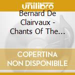 Bernard De Clairvaux - Chants Of The Cistercians cd