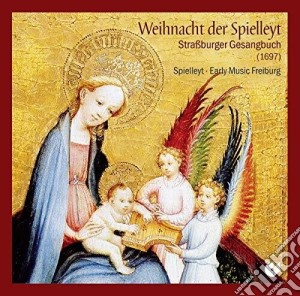 Weihnacht der Spielleyt: A Minstrel Christmas (Strassburger Gesangbuch 1697) cd musicale