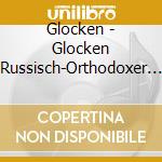 Glocken - Glocken Russisch-Orthodoxer Kirche cd