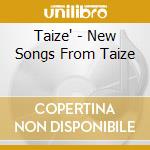 Taize' - New Songs From Taize cd