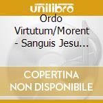 Ordo Virtutum/Morent - Sanguis Jesu Christi cd