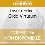 Insula Felix - Ordo Virtutum cd