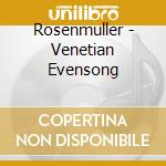 Rosenmuller - Venetian Evensong cd