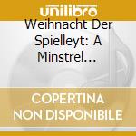 Weihnacht Der Spielleyt: A Minstrel Christmas cd