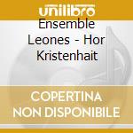 Ensemble Leones - Hor Kristenhait cd musicale di Ensemble Leones