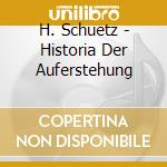 H. Schuetz - Historia Der Auferstehung cd