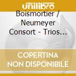 Boismortier / Neumeyer Consort - Trios Quartets & Concerto cd