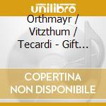 Orthmayr / Vitzthum / Tecardi - Gift Und Gegengift cd