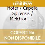 Hofer / Capella Spirensis / Melchiori - Psalms For Salzburg Cathedral cd
