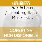 J.S. / Schafer / Eisenberg Bach - Musik Ist Der Beste Trost cd