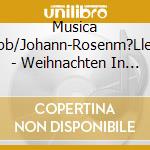 Musica Fiorita/Lpb/Johann-Rosenm?Ller-Ens./+ - Weihnachten In Der Thomaskirche (2 Cd) cd