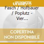 Fasch / Hofbauer / Poplutz - Vier Tageszeiten (Serenata) cd