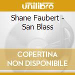 Shane Faubert - San Blass cd