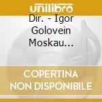Dir. - Igor Golovein Moskau Symphonic Orc cd