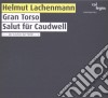 Helmut Lachenmann - Gran Torso / Salut Fur Caudwell cd