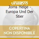 Jorns Helge - Europa Und Der Stier