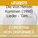 Die Von Herzen Kommen (1990) Lieder - 'Gitti & Erika, Rex Gildo, Lydia Huber, 3'