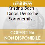 Kristina Bach - Dinos Deutsche Sommerhits (1992) cd musicale di Kristina Bach