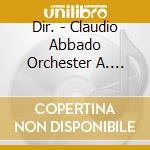 Dir. - Claudio Abbado Orchester A. Scarla cd