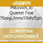 Mikovich,Jo Quartet Feat K?Szegi,Imre/Olah/Egri - Jazzin cd