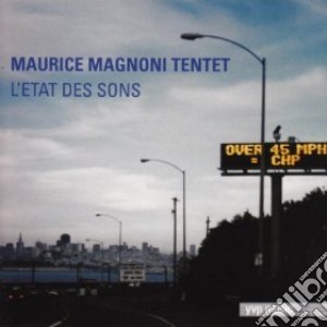 Maurice Magnoni Tentet - L'etat Des Sons cd musicale di MAURICE MAGNONI TENT