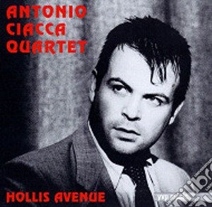 Antonio Ciacca Quartet - Hollis Avenue cd musicale di CIACCA ANTONIO