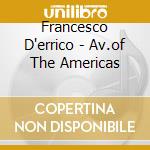 Francesco D'errico - Av.of The Americas cd musicale di D'ERRICO FRANCESCO