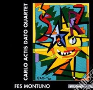 Carlo Actis Dato Quartet - Fes Montuno cd musicale di ACTIS DATO CARLO
