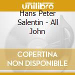 Hans Peter Salentin - All John cd