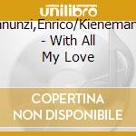Pieranunzi,Enrico/Kieneman,Joe - With All My Love cd