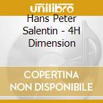 Hans Peter Salentin - 4H Dimension cd musicale di Hans Peter Salentin
