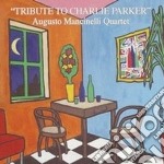 Augusto Mancinelli Quartet - Tribute To Charlie Parker