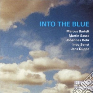 Bartelt / Sasse / Behr / Senst / Duppe - Into The Blue cd musicale di Bartelt/sasse/behr/s