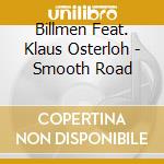 Billmen Feat. Klaus Osterloh - Smooth Road cd