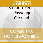 Stefano Zeni - Passaggi Circolari cd