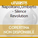 Napolitano,Umberto - Silence Revolution cd