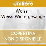 Weiss - Weiss:Wintergesange cd