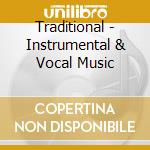 Traditional - Instrumental & Vocal Music cd