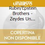 Rubin/Epstein Brothers - Zeydes Un Eyniklekh cd musicale di Rubin/Epstein Brothers