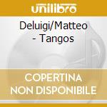 Deluigi/Matteo - Tangos
