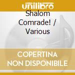 Shalom Comrade! / Various cd