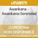 Awankana - Awankana:Serenidad cd