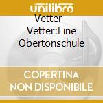 Vetter - Vetter:Eine Obertonschule cd