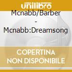 Mcnabb/Barber - Mcnabb:Dreamsong cd