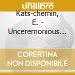 Kats-chernin, E. - Unceremonious Processions cd