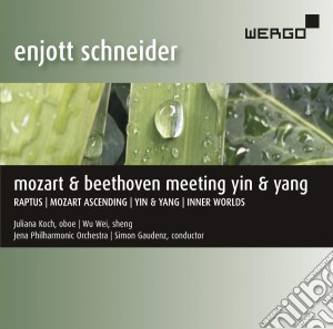 Enjott Schneider - Mozart & Beethoven Meeting Yin & Yang cd musicale