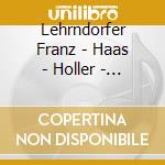Lehrndorfer Franz - Haas - Holler - Hindemith cd