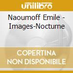 Naoumoff Emile - Images-Nocturne cd