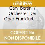Gary Bertini / Orchester Der Oper Frankfurt - Adorno:Kompositionen cd musicale di Bertini/Oper Frankfurt O.